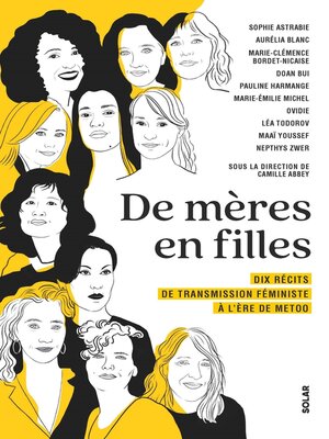 cover image of De mères en filles, 10 récits de transmission féministe à l'ère de #MeToo